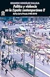 Política y violencia en la España contemporánea II. Del «Cu-Cut!» al Procés (1902-2019)
