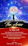 Understanding the Aries in Your Life for Proactive Evolutionary Astrology Beginners Ready to...