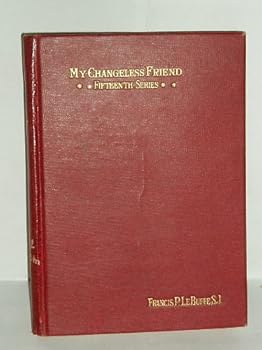 Hardcover My Changeless Friend, Fifteenth Series [Unknown] Book