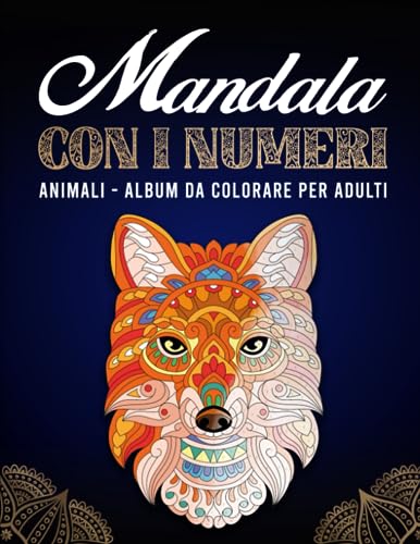 Mandala con i numeri - Album da colorare per adulti: Vol 1 : 36 Bellissimi mandala da colorare con codici colore