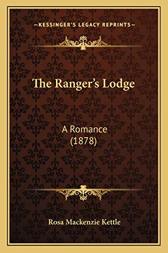 The Ranger's Lodge: A Romance (1878)