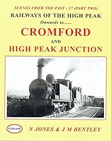 Cromford and High Peak Junction 1870119673 Book Cover