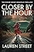 Closer By The Hour (The Bishop Smoky Mountain Thrillers Book 3)