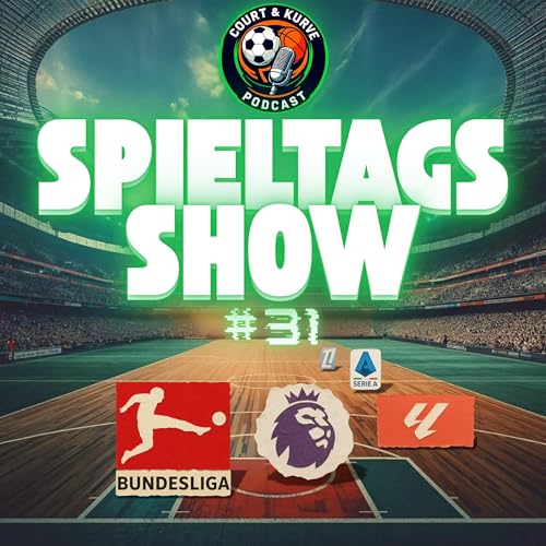 #85 &ndash; Spieltagsshow 31: Schneckenrennen im Keller, Bayern krempelt & Sebastian Hoene&szlig; zu Real Madrid?