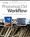 Photoshop CS4 Workflow: The Digital Photographer's Guide
