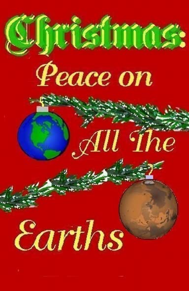 Cover of Christmas: Peace on All the Earths