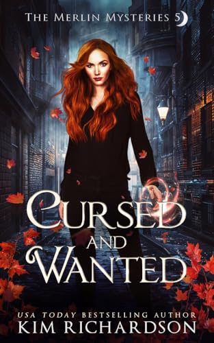 Cursed and Wanted (The Merlin Mysteries)
