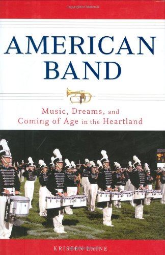 American Band: Music, Dreams, and Coming of Age in the Heartl