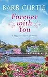 Forever with You (Sapphire Springs, 1)