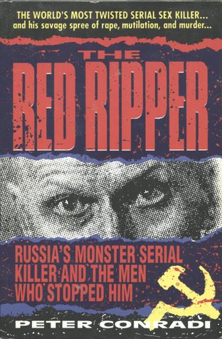 The Red Ripper Russia's Monster Serial Killer a... B000J0KPFQ Book Cover
