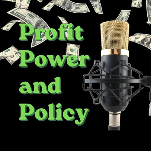Profit, Power, and Policy | Business Ethics Insights cover art