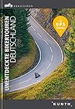  Abgefahren – Unentdeckte Bikertouren in Deutschland (KUNTH Bildbände/Illustrierte Bücher)