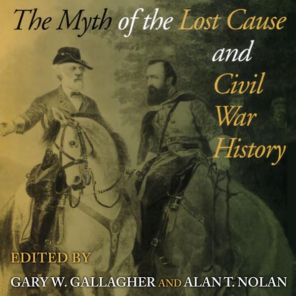 Cover art for The Myth of the Lost Cause and Civil War History