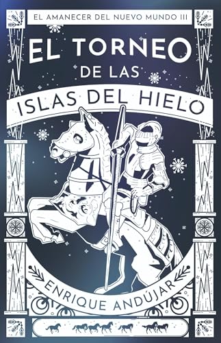 El torneo de las islas del hielo (El amanecer del nuevo mundo nº 3)