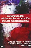 Transexualidad, Adolescencias y Educacion: Miradas Multidisciplinares 8415574983 Book Cover
