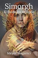 Simorgh: El fin de los tiempos 1522093702 Book Cover