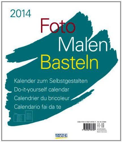 Foto, Malen, Basteln weiß 2014: Kalender zum Selbstgestalten Foto, Malen, Basteln weiß 2014: Kalender zum Selbstgestalten