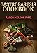 GASTROPARESIS COOKBOOK: HEALTHY AND NUTRITIOUS RECIPES FOR PROMOTING GASTRIC RELIEF, REDUCING SYMPTOMS AND FEELING GOOD (English Edition)