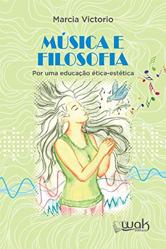 Música e Filosofia. Por Uma Educação Ética-Estética