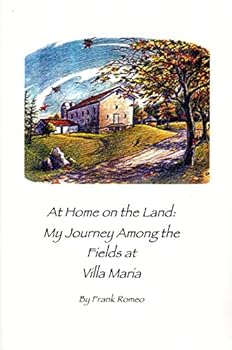 Paperback At Home on the Land: My Journey Among the Fields at Villa Maria Book