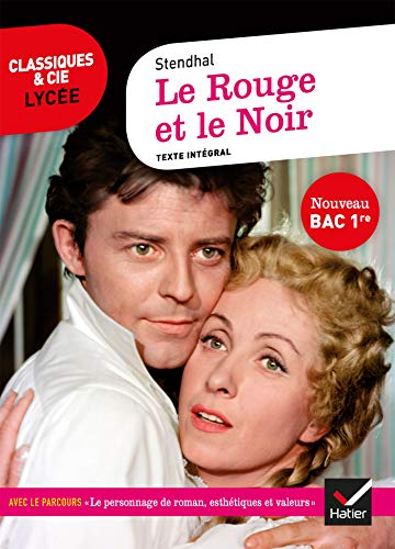 Le Rouge et le Noir (Bac 2021) : suivi du parcours « Le personnage de roman, esthétiques et valeurs » (Le roman) (French Edition)