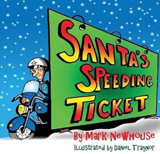 Santa's Speeding Ticket by Mark H. Newhouse (2015-09-20)