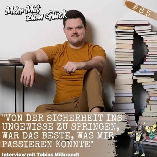 Beamtenstatus gek&uuml;ndigt, B&uuml;cher zur Berufung gemacht: Wie Tobias Milbrandt vom Steuerbeamten zum Buchmarketing-Unternehmer wurde