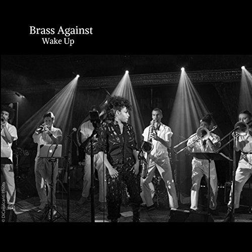 Amazon.co.jp Wake Up [Explicit] Brass Against デジタルミュージック