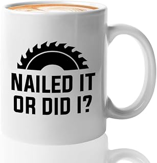 Carpenter Coffee Mug 11oz White - Nailed it - For Carpenter Lumberjack Craftsperson Home Builder Contractors DIY Enthusiast Handyman