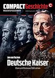  COMPACT-Geschichte 10: Deutsche Kaiser: Glanz und Gloria aus 1000 Jahren