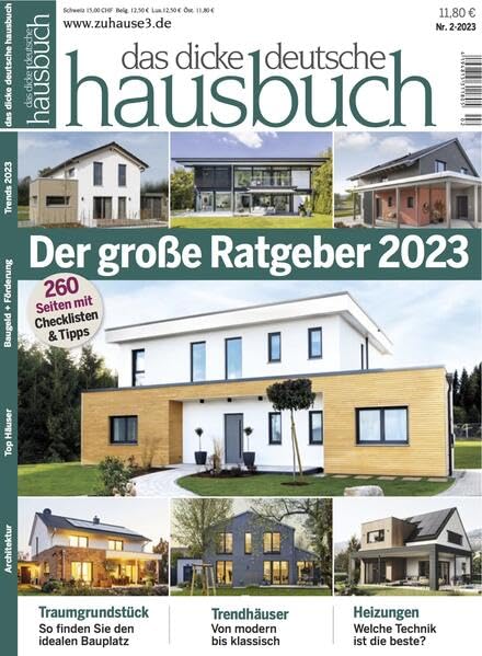 Das dicke deutsche Hausbuch: Ratgeber für Neubau und Modernisierung guter Einfamilienhäuser