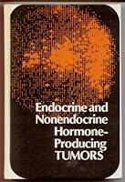 Endocrine and nonendocrine hormone-producing tumors;: A collection of papers 0815102097 Book Cover