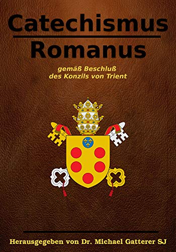 Catechismus Romanus (German Edition)
