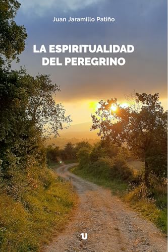 La espiritualidad del peregrino: Tierra Santa
