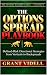 The Options Spread Playbook: Defined-Risk Directional Strategies from Verticals to Backspreads (English Edition)