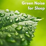 Green Noise for Sleep