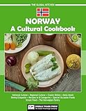 Norway: A Cultural Cookbook (The Global Kitchen)