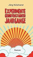 Experimente Geburtenstarker Jahrgange 373454811X Book Cover