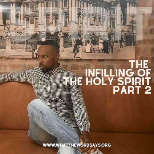 The Infilling Of The Holy Spirit part 2