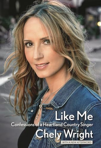 Like Me: Confessions of a Heartland Country Singer