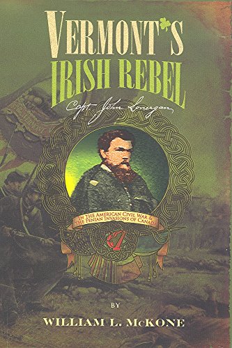 Vermont's Irish Rebel: Captain John Lonergan 0982633017 Book Cover