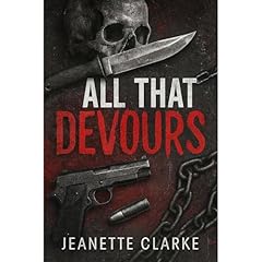 All That Devours - War Reapers MC Duology Book One Audiobook By Jeanette Clarke cover art
