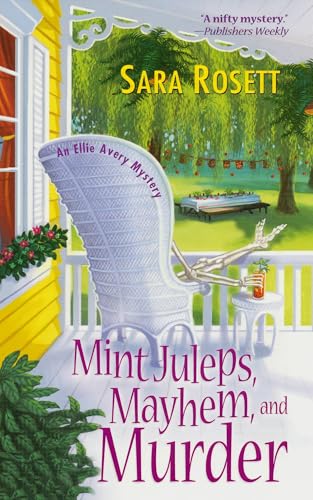 Mint Juleps, Mayhem, and Murder (An Ellie Avery Mystery Book 5)