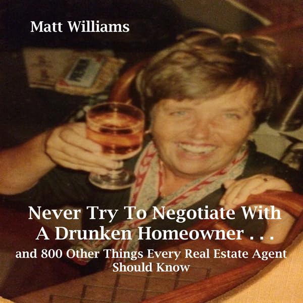 Cover art for Never Try to Negotiate with a Drunken Homeowner
