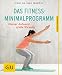 Produktbild Das Fitness-Minimalprogramm: Kleiner Aufwand - große Wirkung (GU Ratgeber Gesundheit)