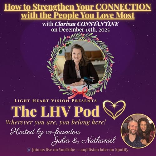 How to Strengthen Your CONNECTION with the People You Love Most 🌟 with Clarissa Constantine