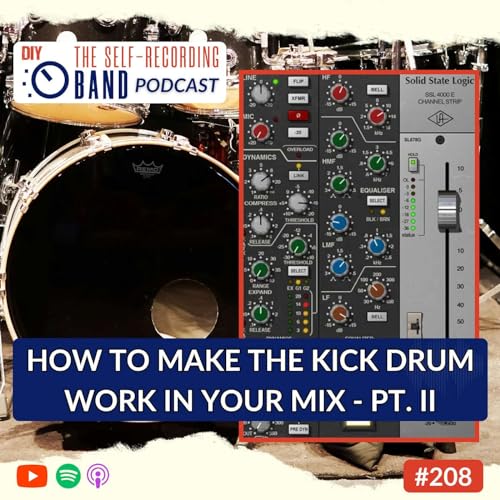 208: How To Make The Kick Drum Work In Your Mix - Pt. II Podcast Por  arte de portada