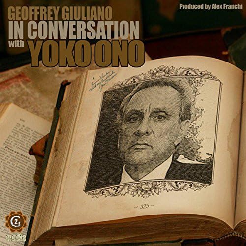 Geoffrey Giuliano in Conversation with Yoko Ono - Geoffrey Giuliano