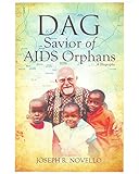  DAG: Savior of AIDS Orphans (English Edition)