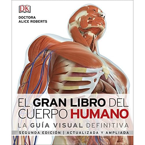El gran libro del cuerpo humano.: La guía visual definitiva actualizada y ampliada, segunda edición (CONOCIMIENTO)